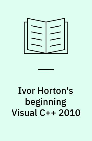 Ivor Horton's beginning Visual C++ 2010