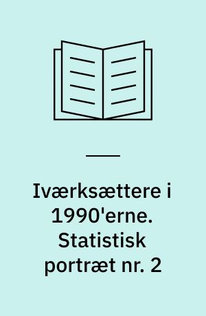 Iværksættere i 1990'erne. Statistisk portræt nr. 2