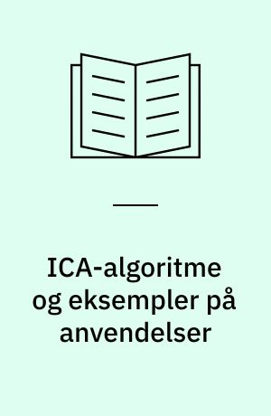 ICA-algoritme og eksempler på anvendelser
