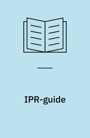 IPR-guide : beskyttelse af intellektuelle ejendomsrettigheder