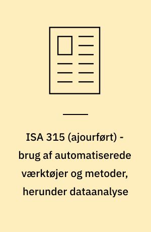 ISA 315 (ajourført) - brug af automatiserede værktøjer og metoder, herunder dataanalyse