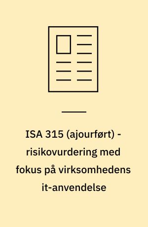 ISA 315 (ajourført) - risikovurdering med fokus på virksomhedens it-anvendelse