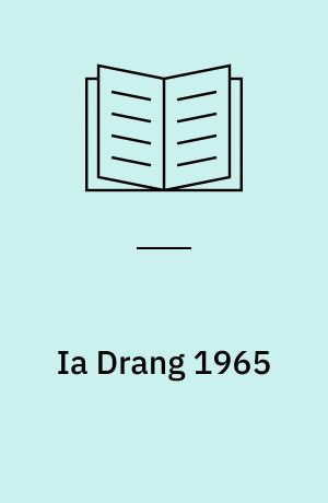 Ia Drang 1965 : The struggle for Vietnam's pleiku province