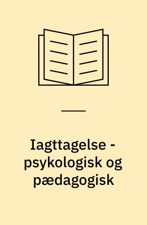 Iagttagelse - psykologisk og pædagogisk