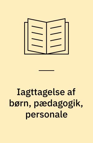 Iagttagelse af børn, pædagogik, personale