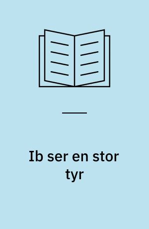 Ib ser en stor tyr