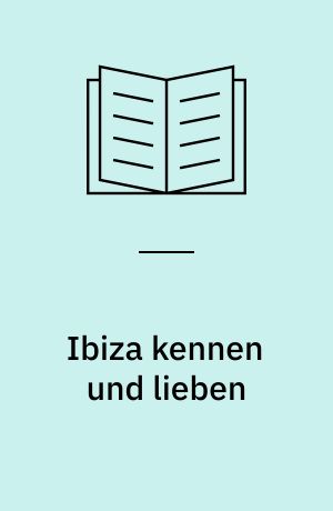 Ibiza kennen und lieben : mit Menorca und Formentera