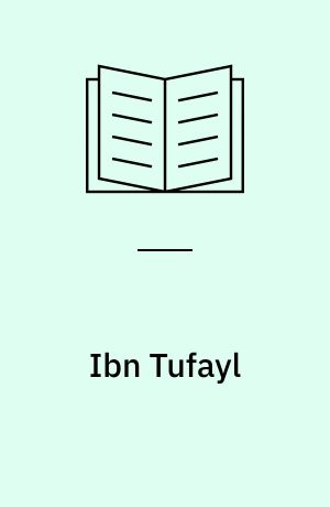 Ibn Tufayl : living the life of reason