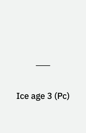 Ice age 3 : dawn of the dinosaurs