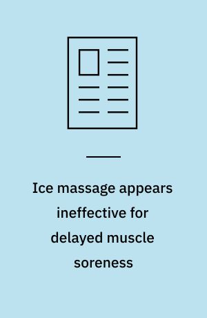 Ice massage appears ineffective for delayed muscle soreness