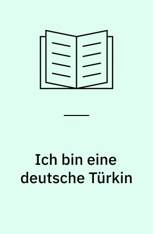 Ich bin eine deutsche Türkin