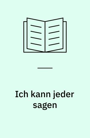 Ich kann jeder sagen : Erzählungen vom Ende der Nachkriegsordnung