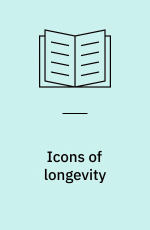 Icons of longevity : Luxdorphs Eighteenth Century Gallery of Long-livers