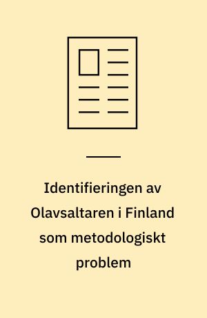 Identifieringen av Olavsaltaren i Finland som metodologiskt problem