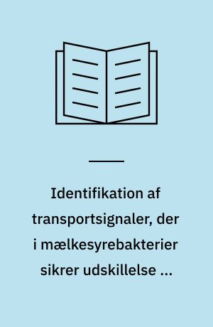 Identifikation af transportsignaler, der i mælkesyrebakterier sikrer udskillelse af plasminogenfragmenter