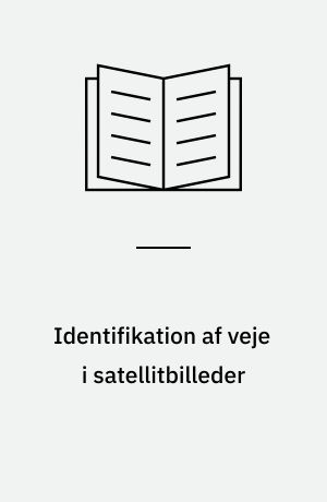 Identifikation af veje i satellitbilleder