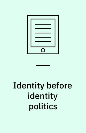 Identity before identity politics