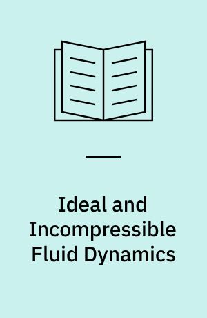 Ideal and Incompressible Fluid Dynamics