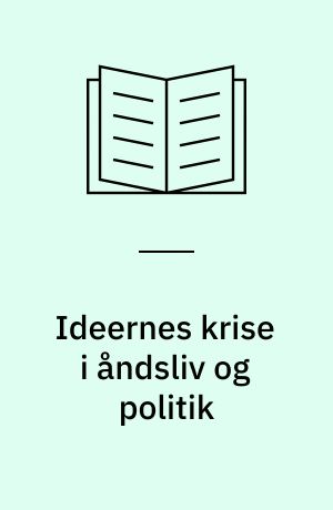 Ideernes krise i åndsliv og politik