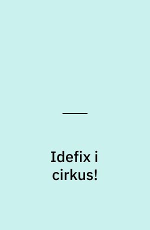 Idefix i cirkus!