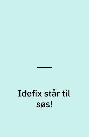 Idefix står til søs!