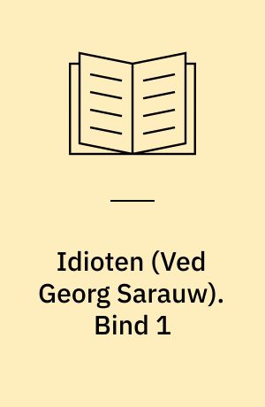 Idioten. Bind 1