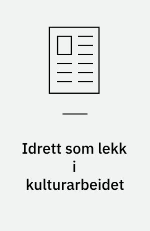Idrett som lekk i kulturarbeidet