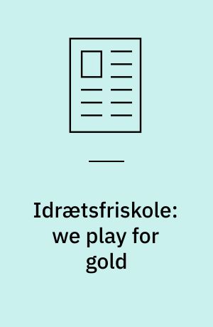 Idrætsfriskole: we play for gold