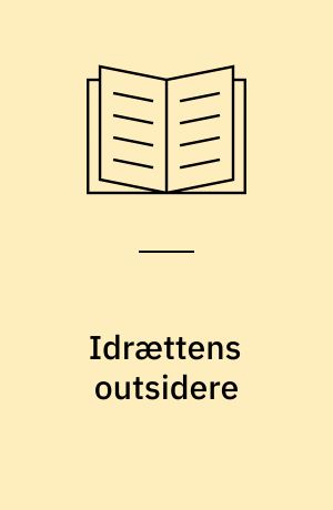 Idrættens outsidere inklusion eller eksklusion af vanskeligt stillede børn og unge i idræt : evaluering af puljen til idræt for vanskeligt stillede børn og unge