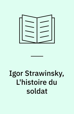 Igor Strawinsky, L'histoire du soldat