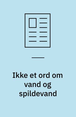 Ikke et ord om vand og spildevand : I. Krüger AS
