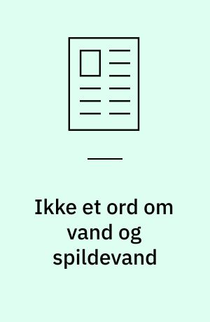 Ikke et ord om vand og spildevand : I. Krüger AS