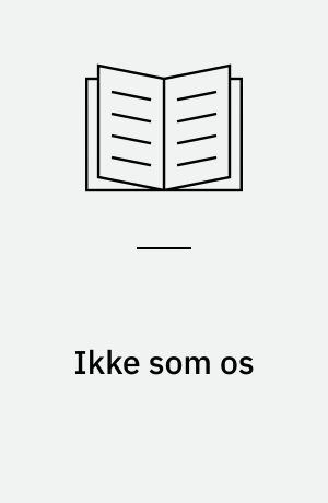 Ikke som os