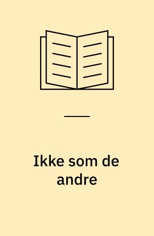 Ikke som de andre