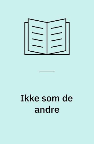 Ikke som de andre