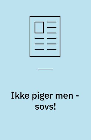 Ikke piger men - sovs!