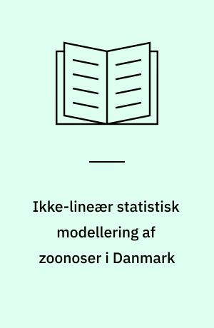 Ikke-lineær statistisk modellering af zoonoser i Danmark