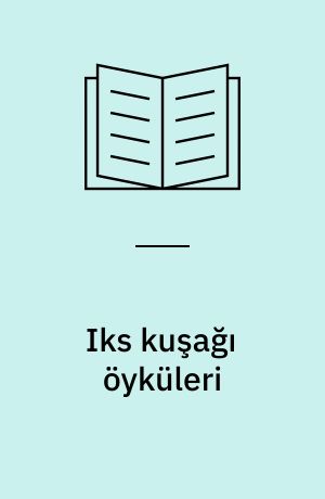 Iks kuşağı öyküleri