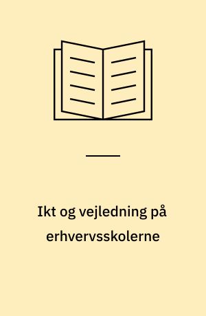 Ikt og vejledning på erhvervsskolerne