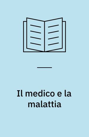 Il medico e la malattia : la scienza di Ippocrate