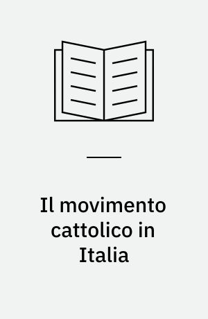 Il movimento cattolico in Italia