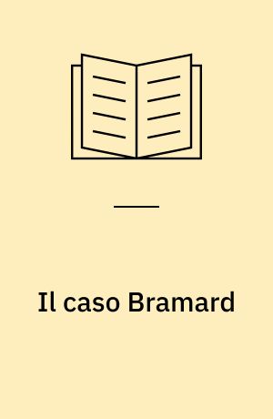 Il caso Bramard