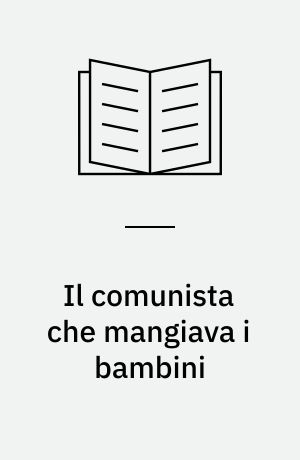 Il comunista che mangiava i bambini