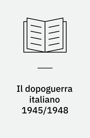 Il dopoguerra italiano 1945/1948 : guida bibliografica