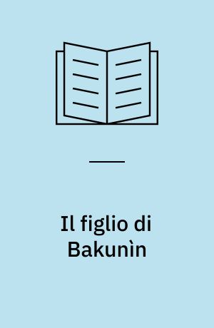 Il figlio di Bakunìn