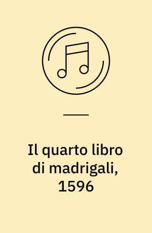 Il quarto libro di madrigali, 1596