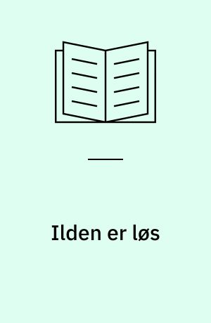 Ilden er løs