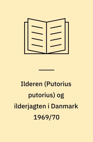 Ilderen (Putorius putorius) og ilderjagten i Danmark 1969/70