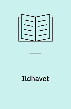 Ildhavet : 3. bind af en trilogi