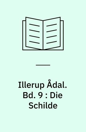 Illerup Ådal. Bd. 9 : Die Schilde : Textband